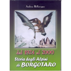 Andrea Bellavigna - Dal 1924 al 2000 Storia degli Alpini di Borgotaro